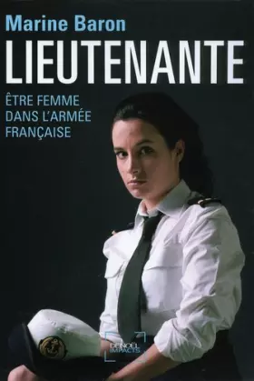 Couverture du produit · Lieutenante: Être femme dans l'armée française