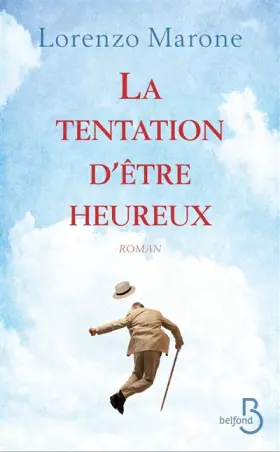 Couverture du produit · La Tentation d'être heureux