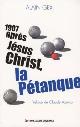 Couverture du produit · 1907 APRES J CHRIST LA PETANQU