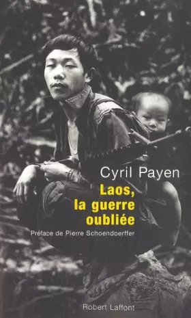 Couverture du produit · Laos, la guerre oubliée
