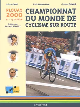 Couverture du produit · Championnat Du Monde De Cyclisme Sur Route. Plouay 2000, 10-15 Octobre