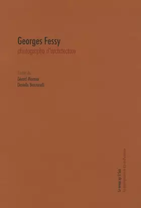 Couverture du produit · Georges Fessy: Photographe d'architecture
