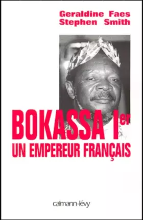 Couverture du produit · Bokassa Ier. Un empereur français