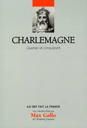 Couverture du produit · Volume 9 : Charlemagne : Guerrier et conquérant