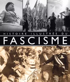 Couverture du produit · Histoire illustrée du fascisme