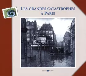 Couverture du produit · Les grandes catastrophes à Paris