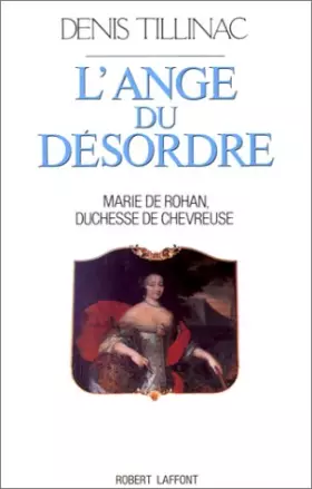 Couverture du produit · L'ange du désordre : Marie de Rohan, duchesse de Chevreuse