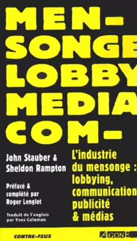 Couverture du produit · L'industrie du mensonge : Lobbying, communication, publicité et médias