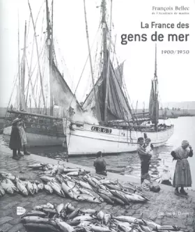 Couverture du produit · La France des gens de mer 1900-1950