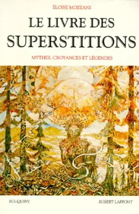 Couverture du produit · Le livre des superstitions - mythes, croyances et légendes