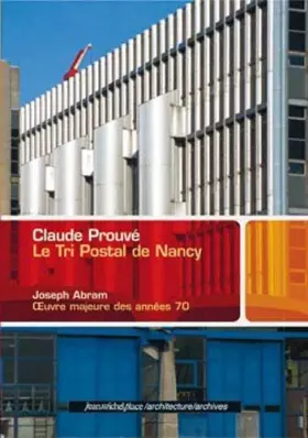 Couverture du produit · Claude Prouve, le tri postal de Nancy