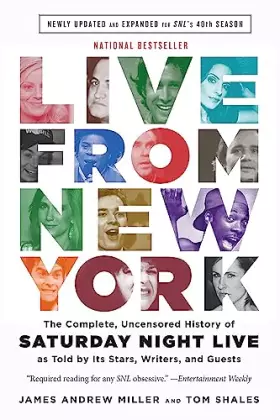 Couverture du produit · Live From New York: The Complete, Uncensored History of Saturday Night Live as Told by Its Stars, Writers, and Guests