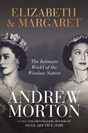 Couverture du produit · Elizabeth & Margaret: The Intimate World of the Windsor Sisters