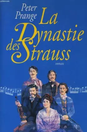 Couverture du produit · La dynastie des Strauss