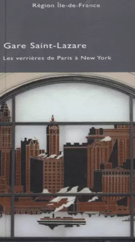 Couverture du produit · Gare Saint-Lazare : Les veerières de Paris à New York
