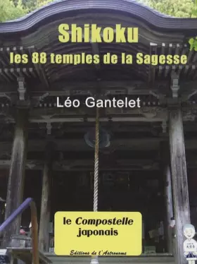 Couverture du produit · Shikoku : Les 88 temples de la Sagesse