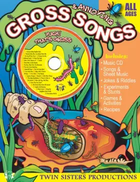 Couverture du produit · Gross and Annoying Songs Kids Love to Sing