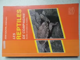 Couverture du produit · Les reptiles de compagnie: Guide complet du maître