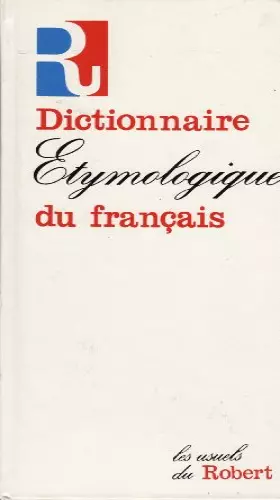 Couverture du produit · Dictionnaire Etymologique du Francais