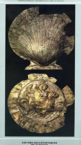 Couverture du produit · Les Ors hellénistiques de Tarente : Matériaux et propositions pour une didactique de la recherche archéologique.