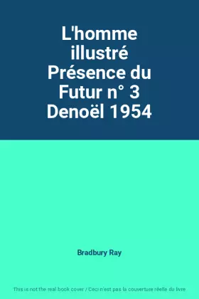 Couverture du produit · L'homme illustré Présence du Futur n° 3 Denoël 1954