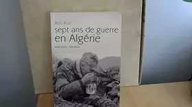 Couverture du produit · Sept ans de guerre en Algérie - au sein des groupes mobiles de sécurité