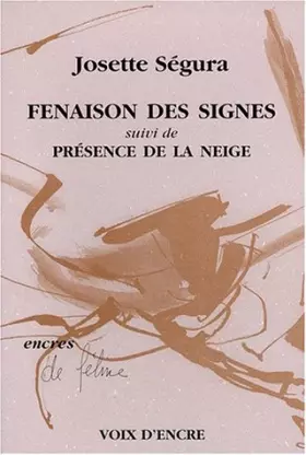 Couverture du produit · Fenaison des signes. suivi de Présence de la neige
