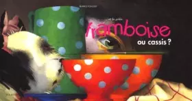 Couverture du produit · Et la gelée framboise ou cassis ?