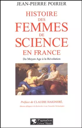 Couverture du produit · Histoire des femmes de science en France : Du Moyen-Age à la Révolution