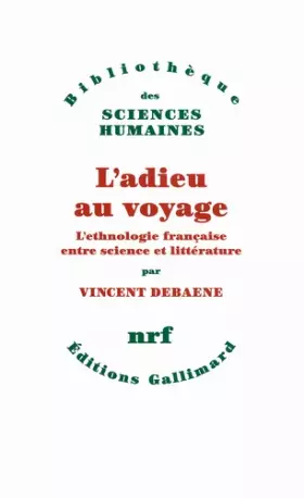 Couverture du produit · L'adieu au voyage: L'ethnologie française entre science et littérature
