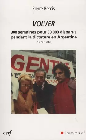 Couverture du produit · Volver : 300 semaines pour 30000 disparus pedant la dictature en Argentine 1976-1983