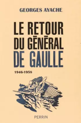Couverture du produit · Le retour du Général de Gaulle
