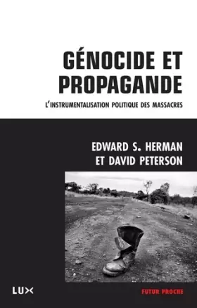 Couverture du produit · Génocide et propagande : L'instrumentalisation politique des massacre