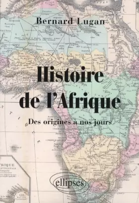 Couverture du produit · Histoire de l'Afrique des origines à nos jours