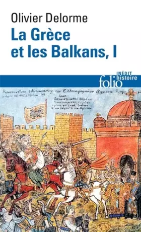 Couverture du produit · La Grèce et les Balkans (Tome 1): Du Vᵉ siècle à nos jours