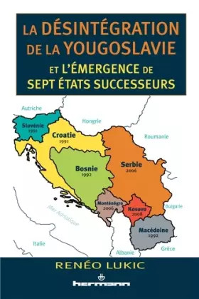Couverture du produit · La désintégration de la Yougoslavie et l'émergence de sept États successeurs: 1986-2013