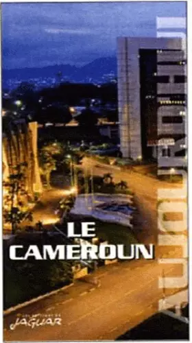 Couverture du produit · LE CAMEROUN AUJOURD'HUI