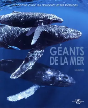 Couverture du produit · Géants de la mer - Rencontre avec les dauphins et les baleines