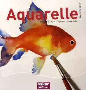 Couverture du produit · Aquarelle: Une autre façon d'apprendre à peindre