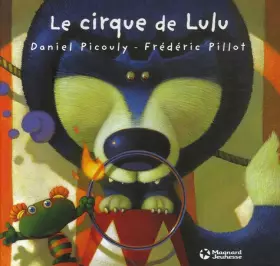 Couverture du produit · Lulu Vroumette : Le cirque de Lulu