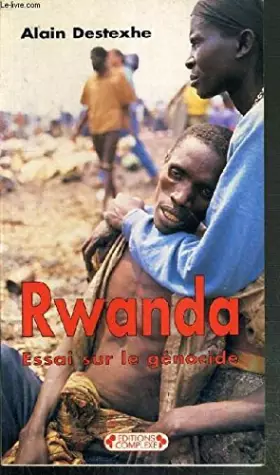 Couverture du produit · Rwanda : Essai sur le génocide