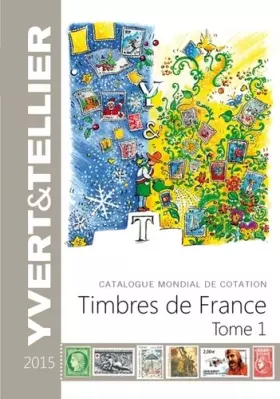Couverture du produit · Catalogue mondial de cotation timbres de France : Tome 1