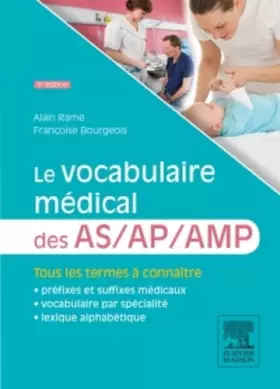 Couverture du produit · Le vocabulaire médical des AS/AP/AMP: aide-soignant, auxiliaire de puériculture, aide médico-psychologique
