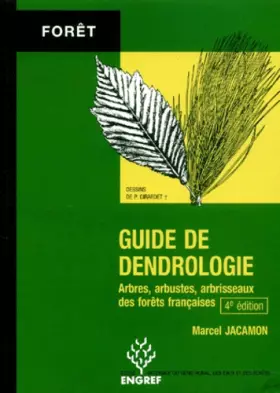 Couverture du produit · Guide de dendrologie: Arbres, arbustes, arbrisseaux des forêts françaises