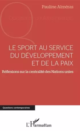Couverture du produit · Le sport au service du développement et de la paix: Réflexions sur la centralité des Nations Unies