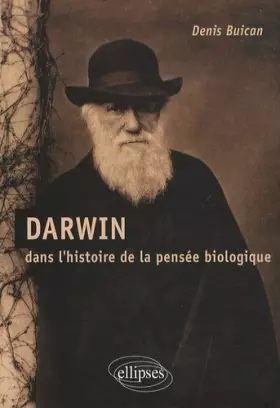 Couverture du produit · Darwin dans l'histoire de la pensée biologique