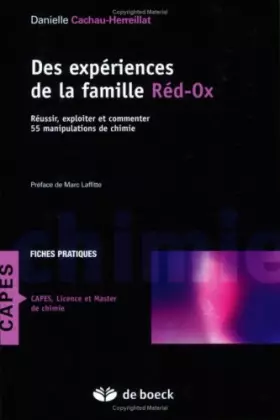 Couverture du produit · Des expériences de la famille réd-ox : réussir, exploiter et commenter 55 manipulations de chimie