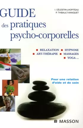 Couverture du produit · Guide des pratiques psycho-corporelles: Relaxation, hypnose, art-thérapie, toucher, yoga?