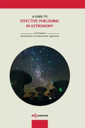Couverture du produit · A Guide to Effective Publishing in Astronomy