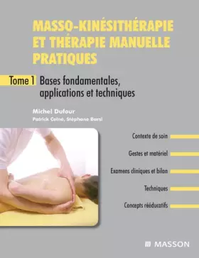 Couverture du produit · Masso-kinésithérapie et thérapie manuelle pratiques - Tome 1: Bases fondamentales, applications et techniques